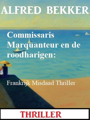 cover image of Commissaris Marquanteur en de roodharigen